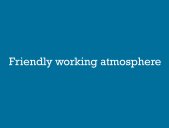 Text Friendly working atmosphere on blue background